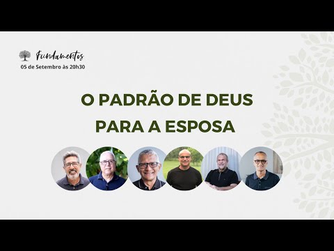 O PADRÃO DE DEUS PARA A ESPOSA – Fundamentos – #098